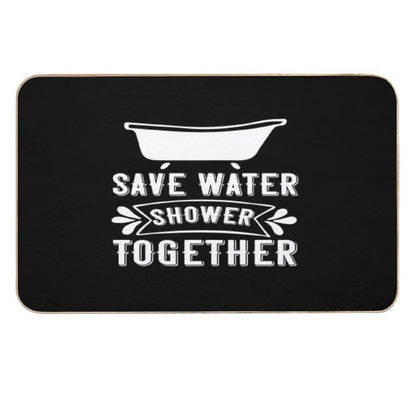 Save Water Shower Together  Fade-Resistant Bath Mat