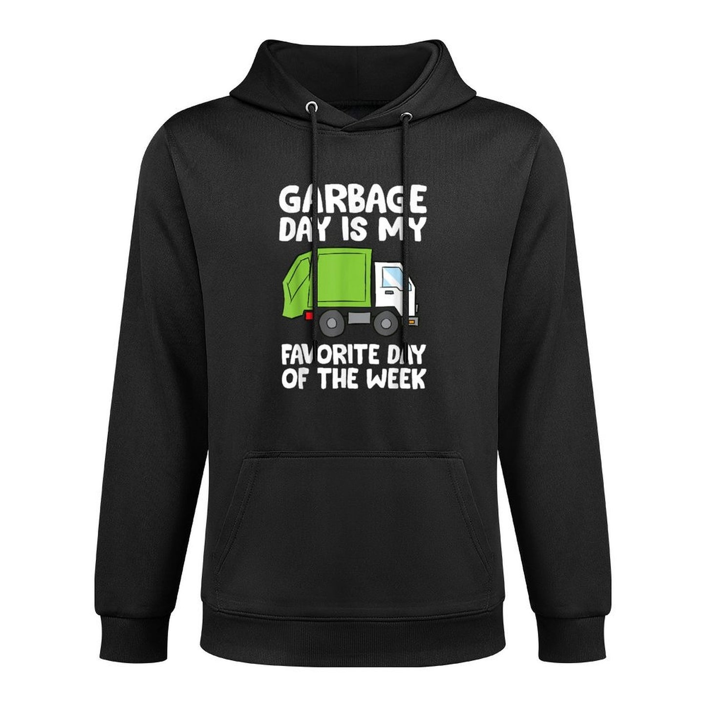 Garbage Day Is My Favorite Day Of The Week Shape Retention Hoodie