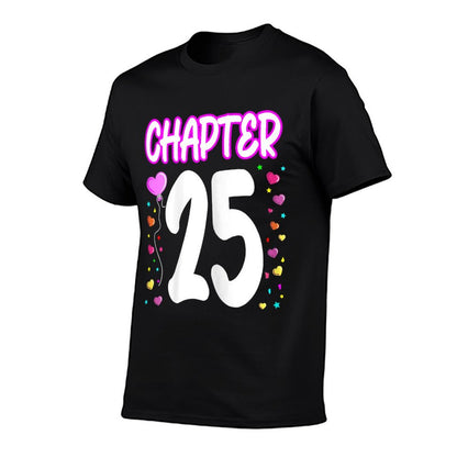 Womens Chapter 25 for Girls 25th Birthday 25 Year 25th Birthday  Classic T-Shirt