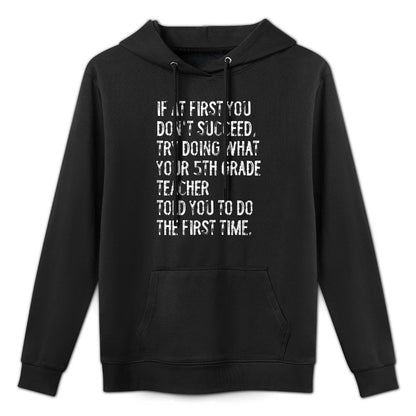 If At First You Dont Succeed Funny 5th Grade Teacher Medium-Weight Fabric Hoodie