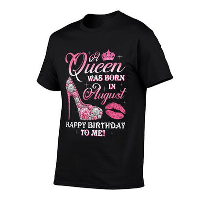 A Queen Was Born In August Happy Birthday To Me High Heel  Moisture-wicking T-Shirt