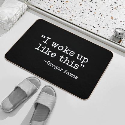 I Woke Up Like This - Existentialism - Gregor Samsa - Kafka Metamorphosis - White  Fade-Resistant Bath Mat