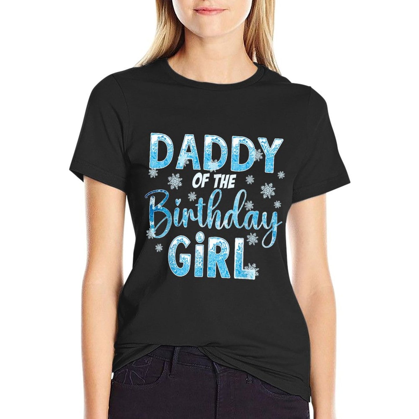 Daddy Of The Birthday Girl Snowflakes Themed Matching  Affordable Price T-Shirt