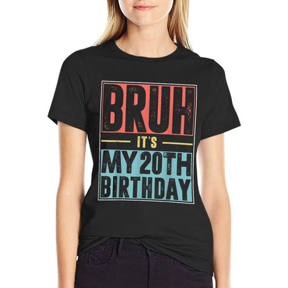 Bruh It's My 20th Birthday 20 Years Old Birthday Party  Graphic-printed T-Shirt