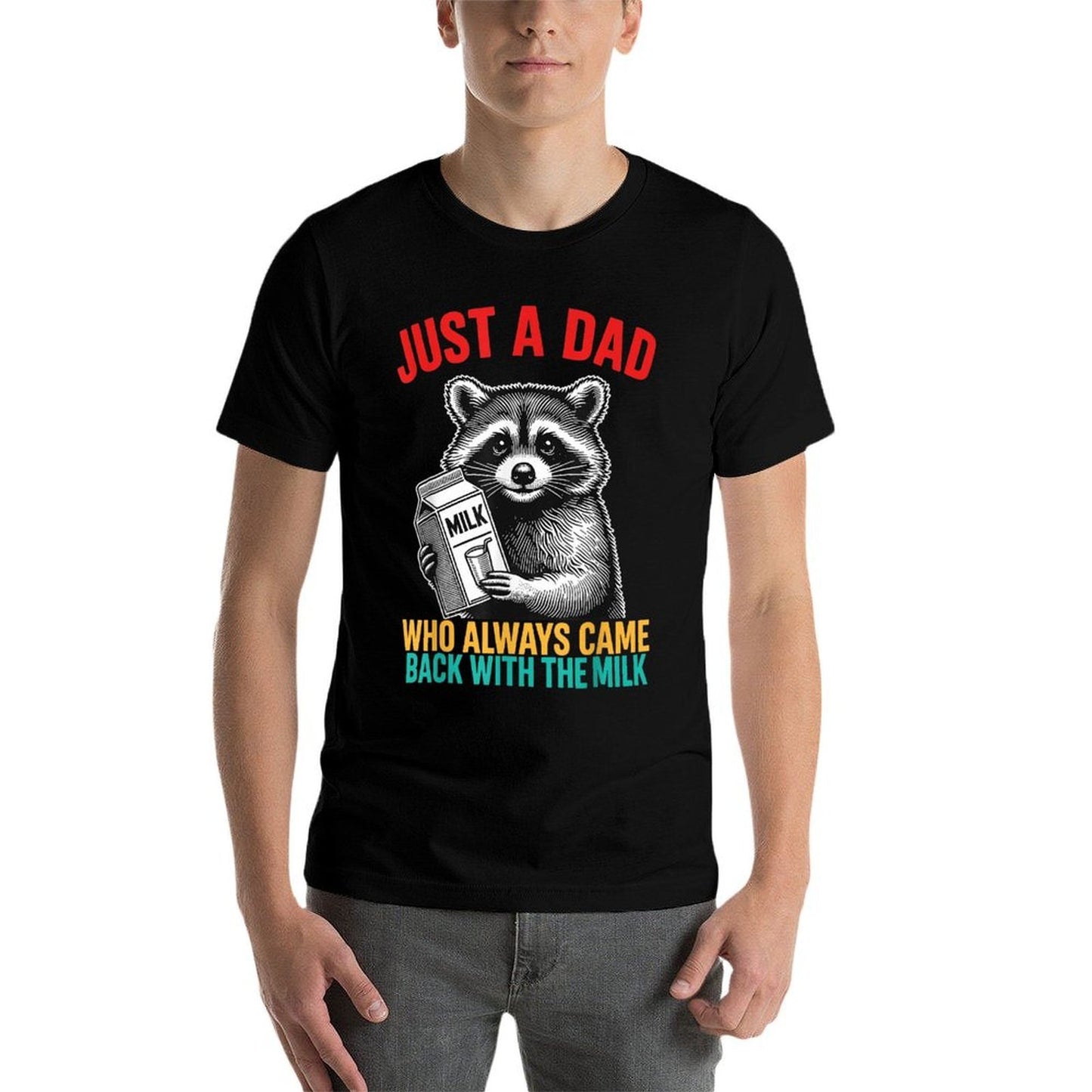 Just A Dad Who Always Came Back With The Milk Father&#39;s Day  Eco-friendly Material T-Shirt