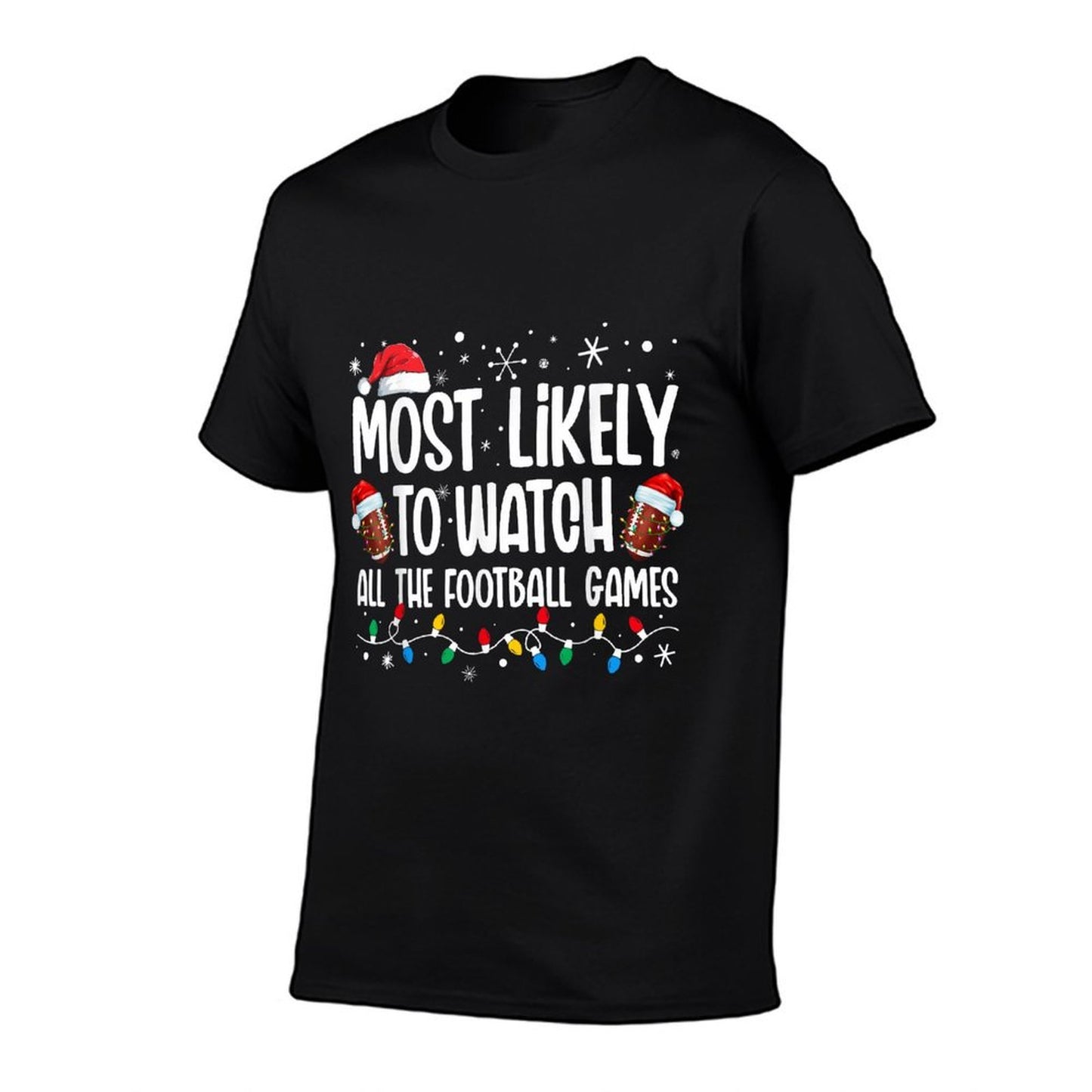 Most Likely To Watch All The Football Games Christmas Family  Lightweight T-Shirt