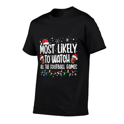 Most Likely To Watch All The Football Games Christmas Family  Lightweight T-Shirt