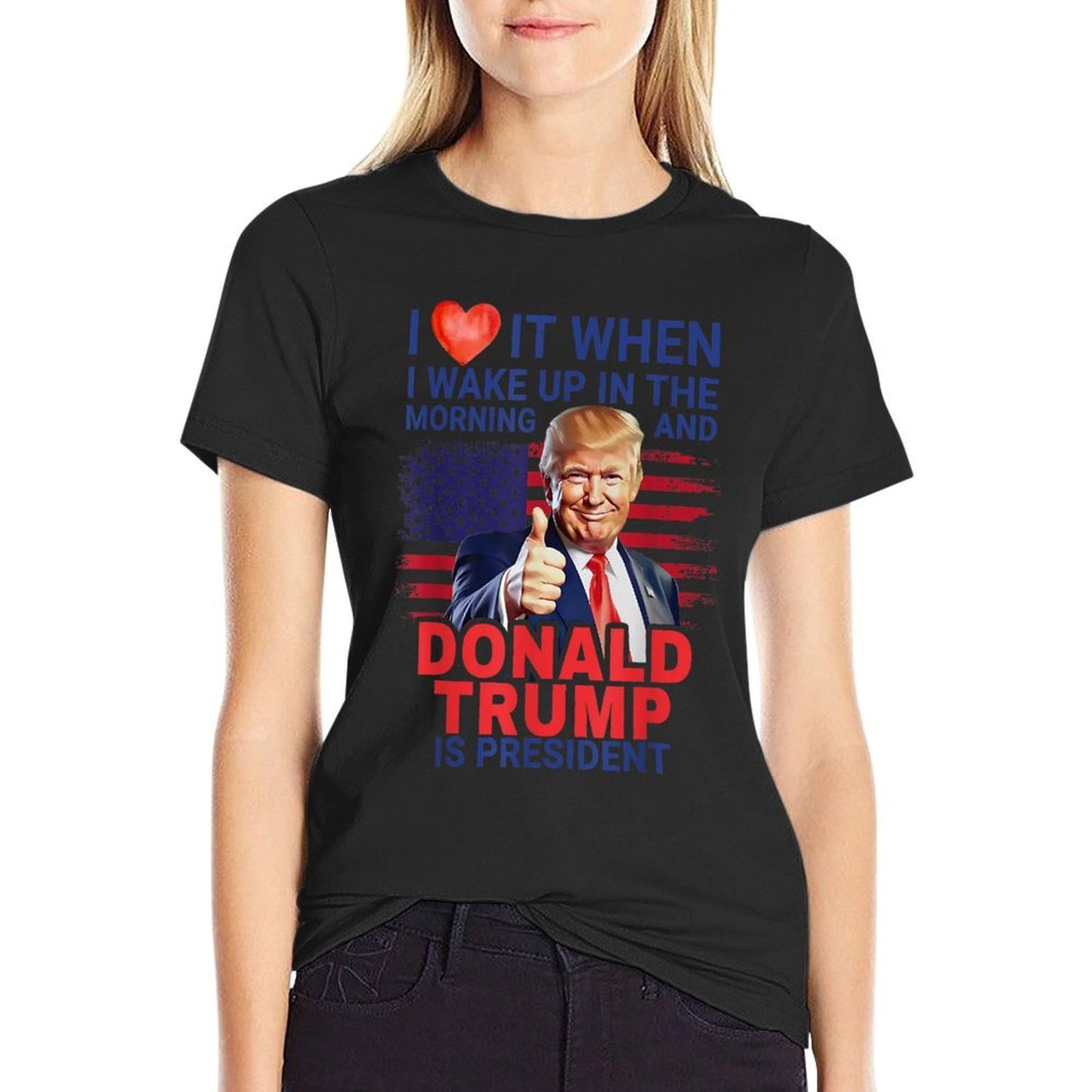 I Love When I Wake Up In Morning & Donald Trump Is President  Trendy Pattern T-Shirt