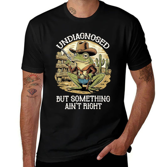 Undiagnosed But Something Aint Right Funny Cowboy Frog  Versatile T-Shirt