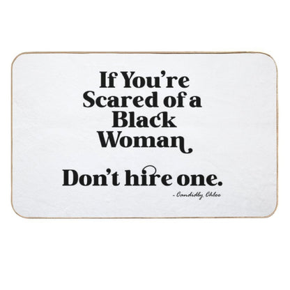 Scared of A Black Woman Tee  Repositionable Bath Mat