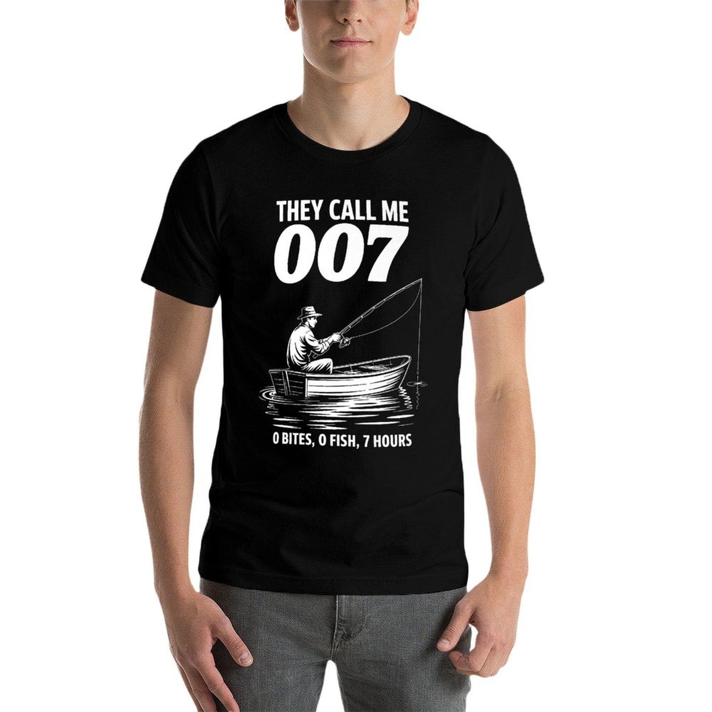 Funny Fishing They Call Me 007 0 Bites 0 Fish 7 Hours Humor Premium  Affordable Price T-Shirt