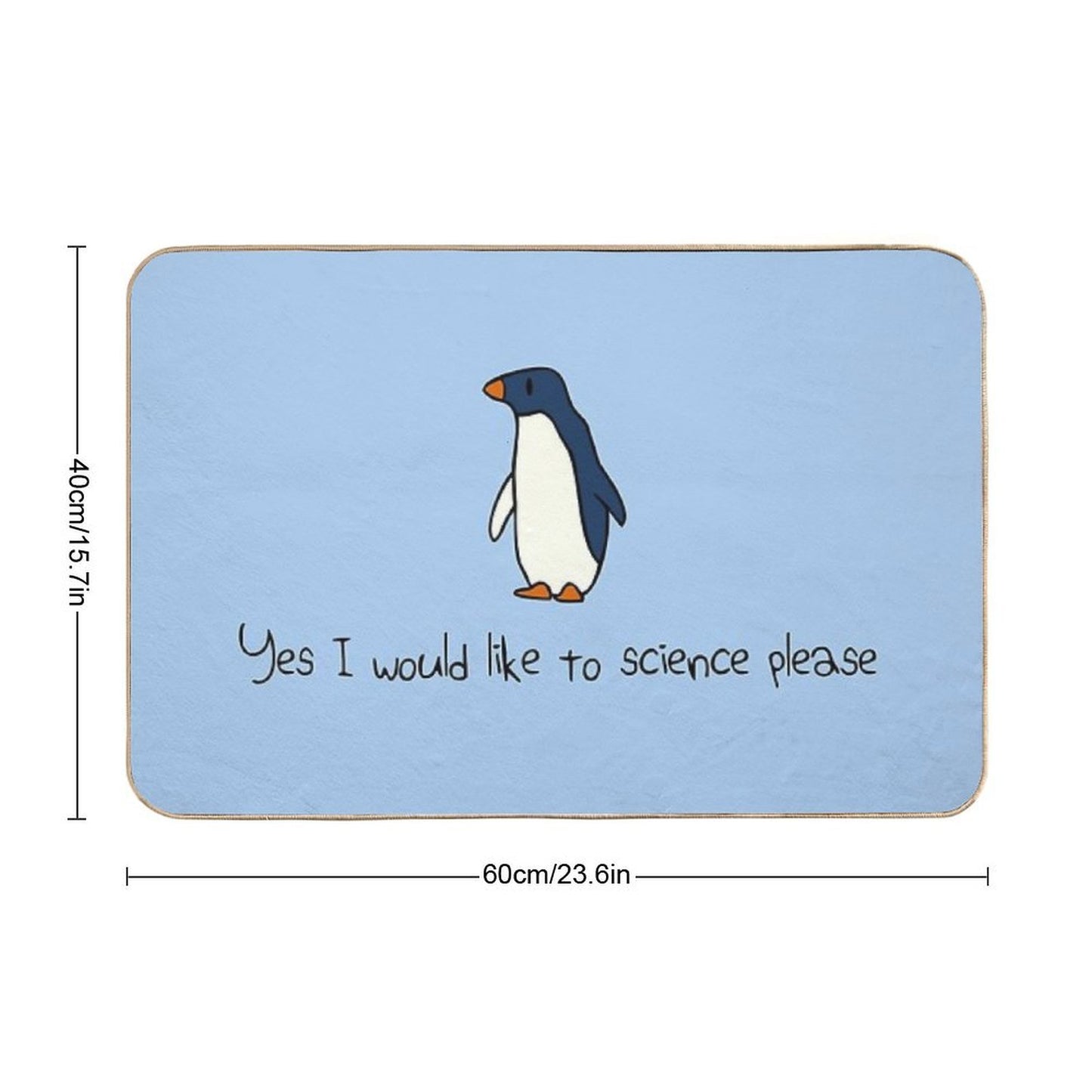 Yes I Would Like To Science Please Penguin  Anti-Trip Bath Mat
