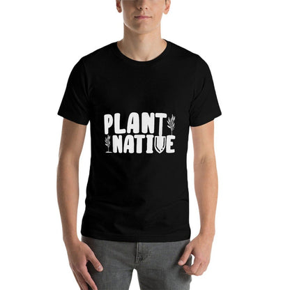 Plant Native Gardener Plants Lover Botanical Botany  Fade-proof Color T-Shirt