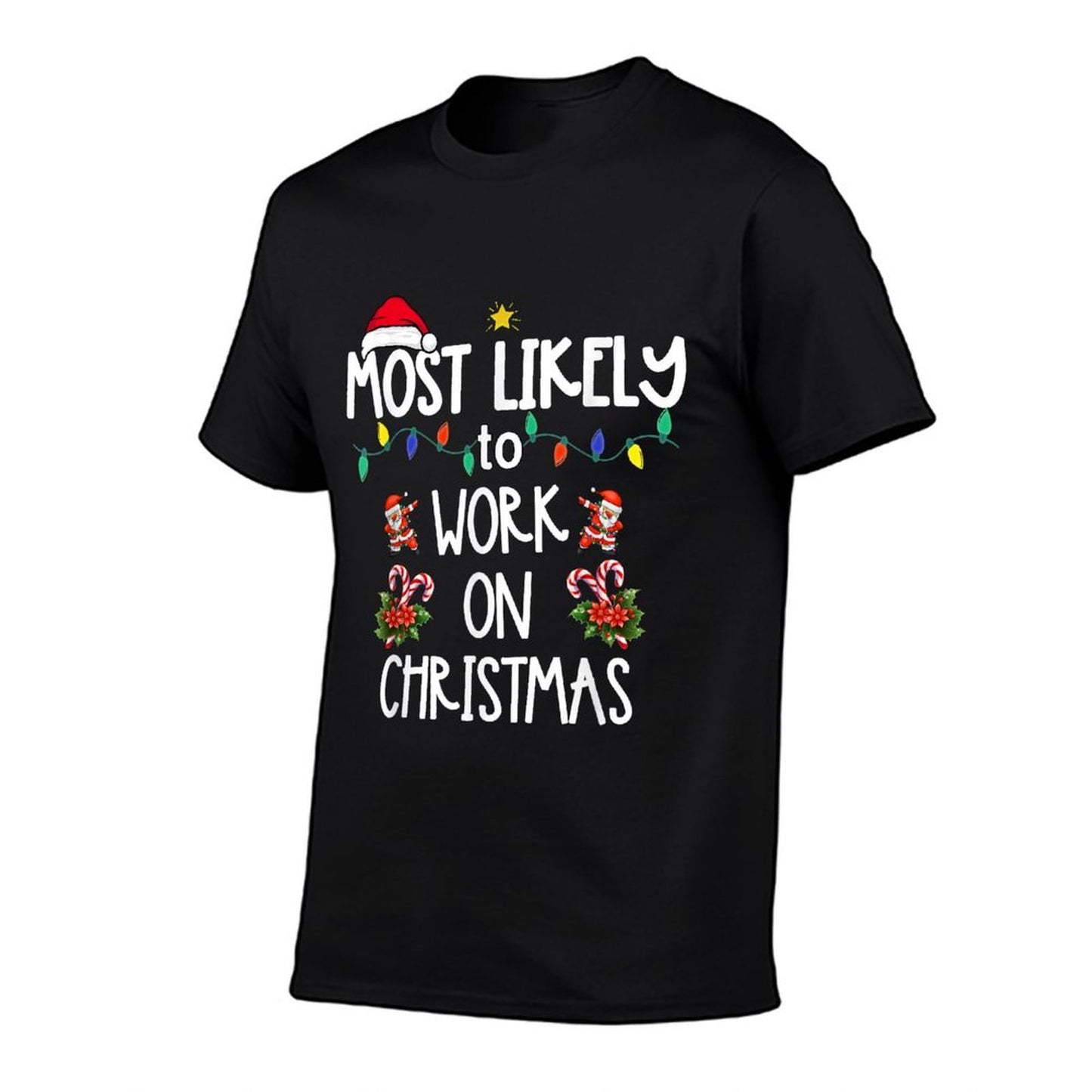 Most Likely To Work On Christmas Xmas  Trendy Pattern T-Shirt