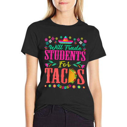 Will Trade Students For Tacos Teacher Cinco De Mayo Women  Breathable T-Shirt