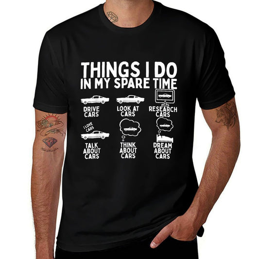 Things I Do in My Spare Time Car Enthusiast Funny Car Guy  Graphic-printed T-Shirt