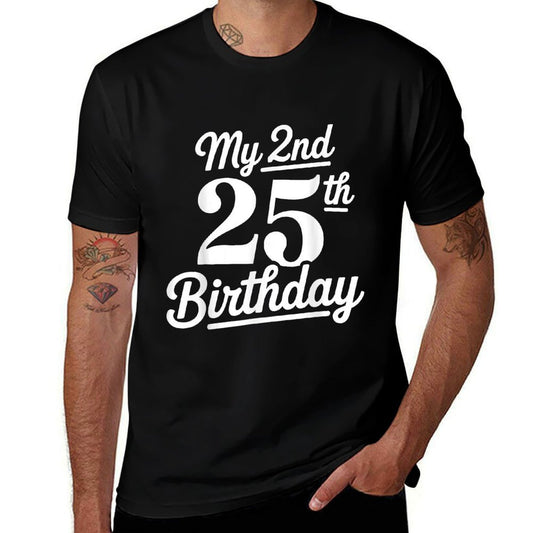 25th Birthday Gift Idea My 2nd 25th Birthday Funny Party  Vintage-inspired T-Shirt