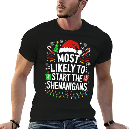 Most Likely To Start The Shenanigans Family Christmas  Slim-fit Cut T-Shirt