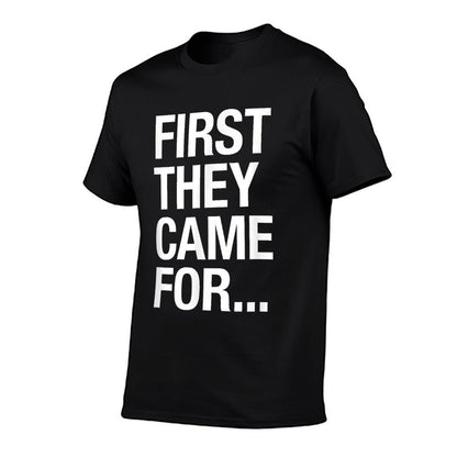 First They Came For.. World War 2 Poem, Protest Design  Soft T-Shirt