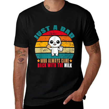 Just A Dad Who Always Came Back With The Milk  Versatile T-Shirt