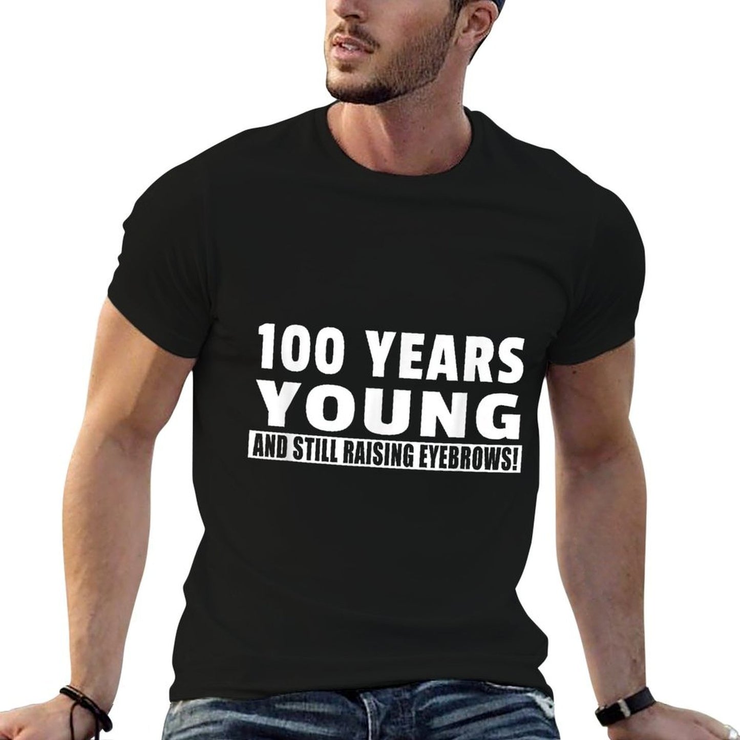 100th Birthday - Funny Centenarian Senior Citizen Joke  Cotton T-Shirt