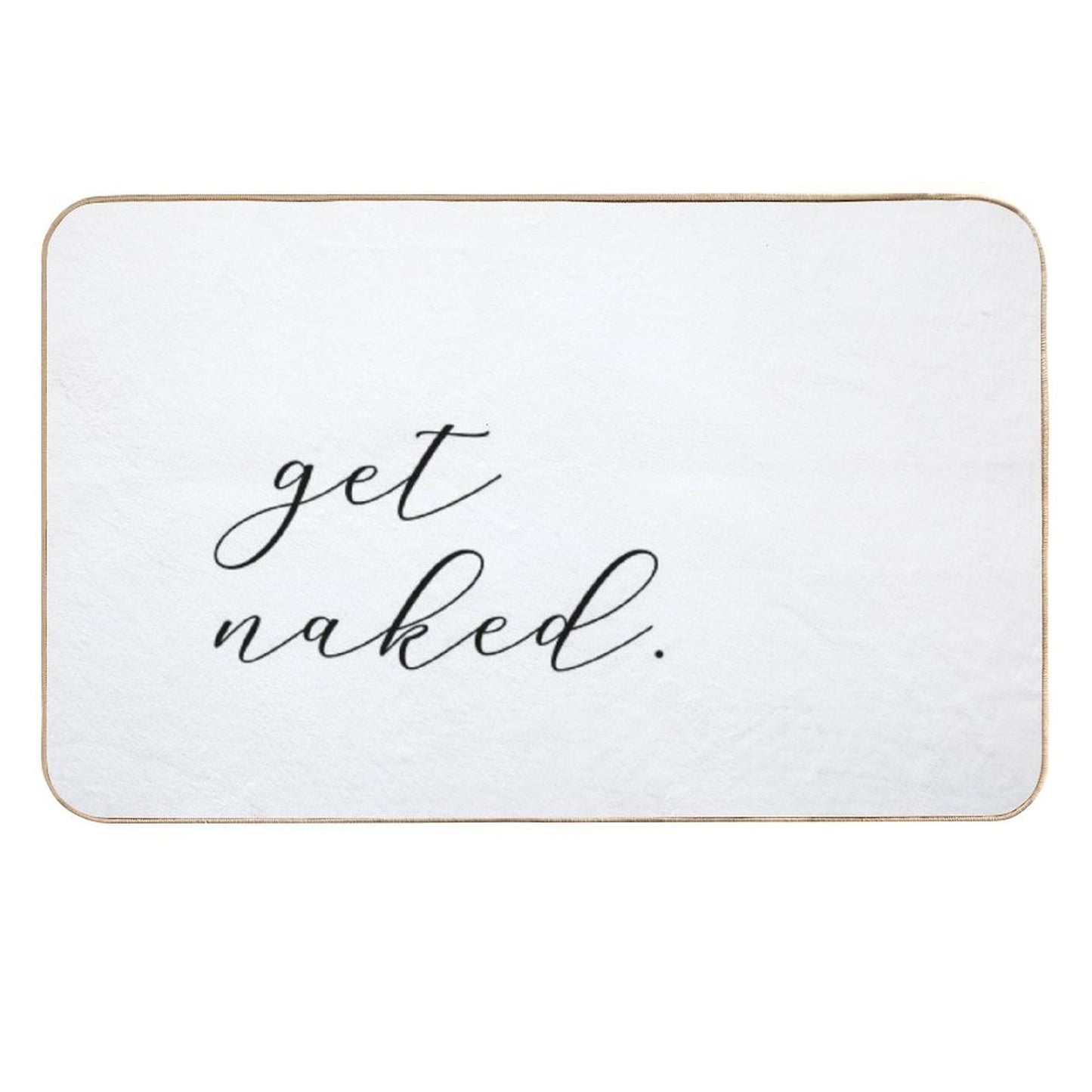 Get Naked - Script  Easy Maintenance Bath Mat