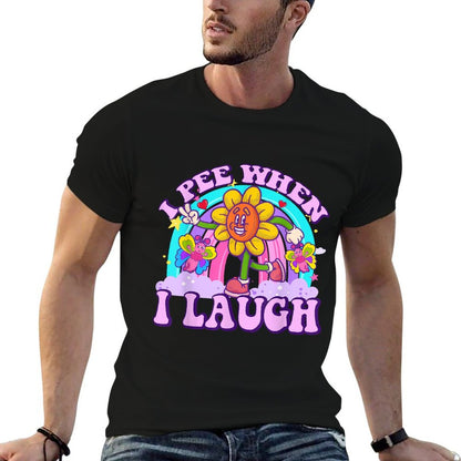 I Pee When I Laugh Funny Sarcastic Ironic Y2K Inappropriate  Versatile T-Shirt