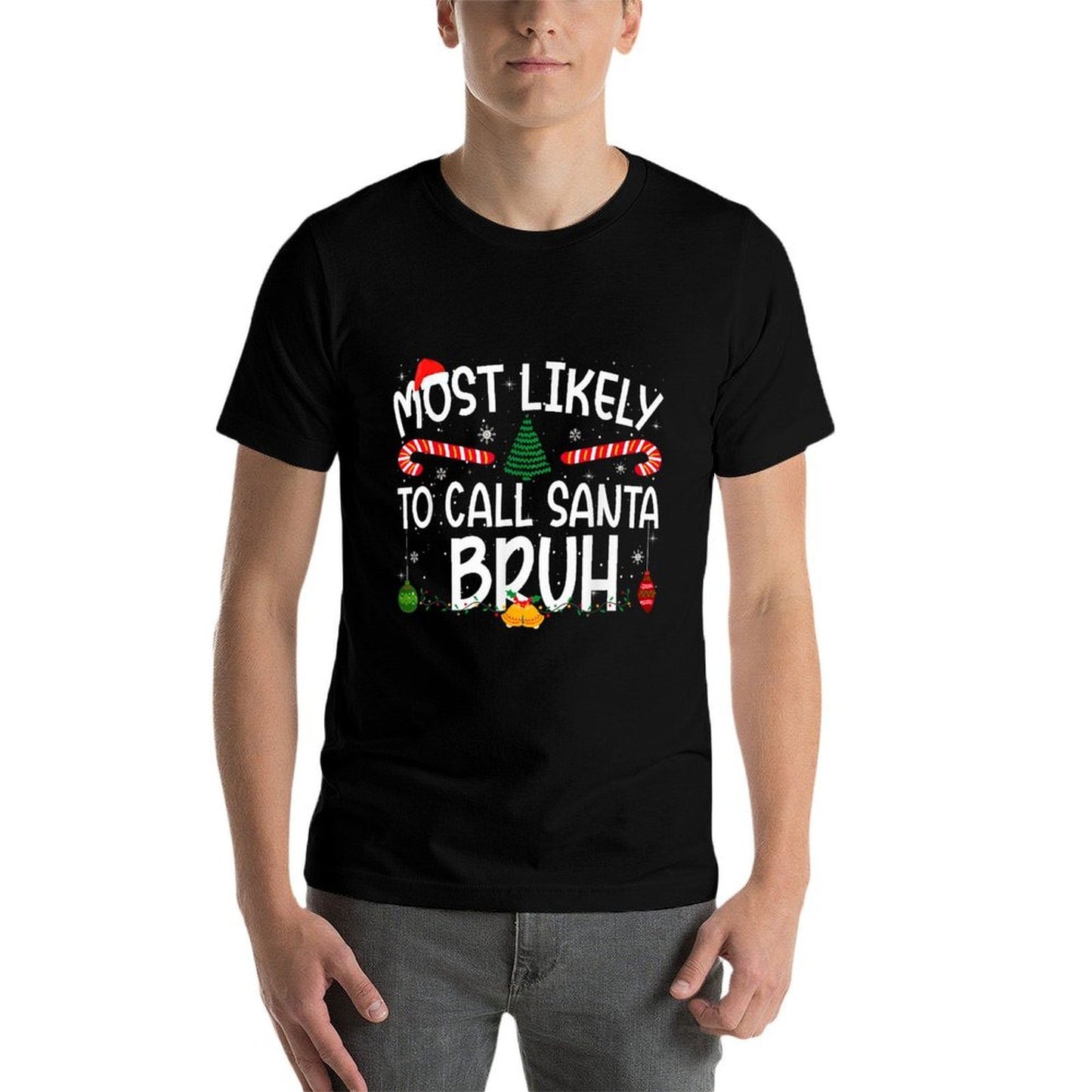 Family Matching Xmas Most Likely to Call Santa Bruh  Classic T-Shirt