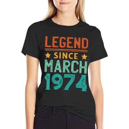 50 Years Old Legend Since March 1974 50th Birthday  Fade-proof Color T-Shirt