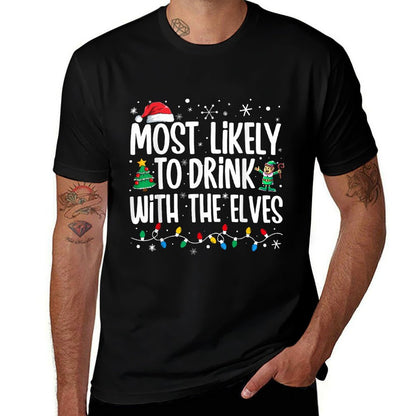 Most Likely to Drink With The Elves Elf Drinking Christmas  Summer-ready Fabric T-Shirt