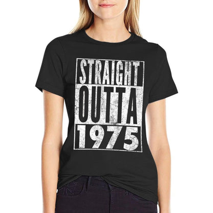 Straight Outta 1975 50th Birthday 50 Years Old Vintage  Wrinkle-resistant T-Shirt