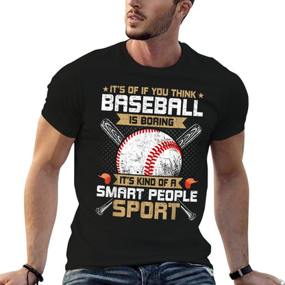 Baseball Is A Smart People Sport Baseball Lover  Summer-ready Fabric T-Shirt