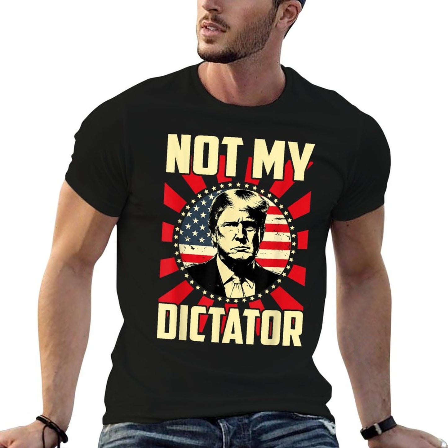 Not My Dictator Not My President Bold Political Statement  Odor-resistant T-Shirt