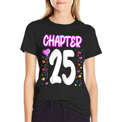 Womens Chapter 25 for Girls 25th Birthday 25 Year 25th Birthday  Classic T-Shirt