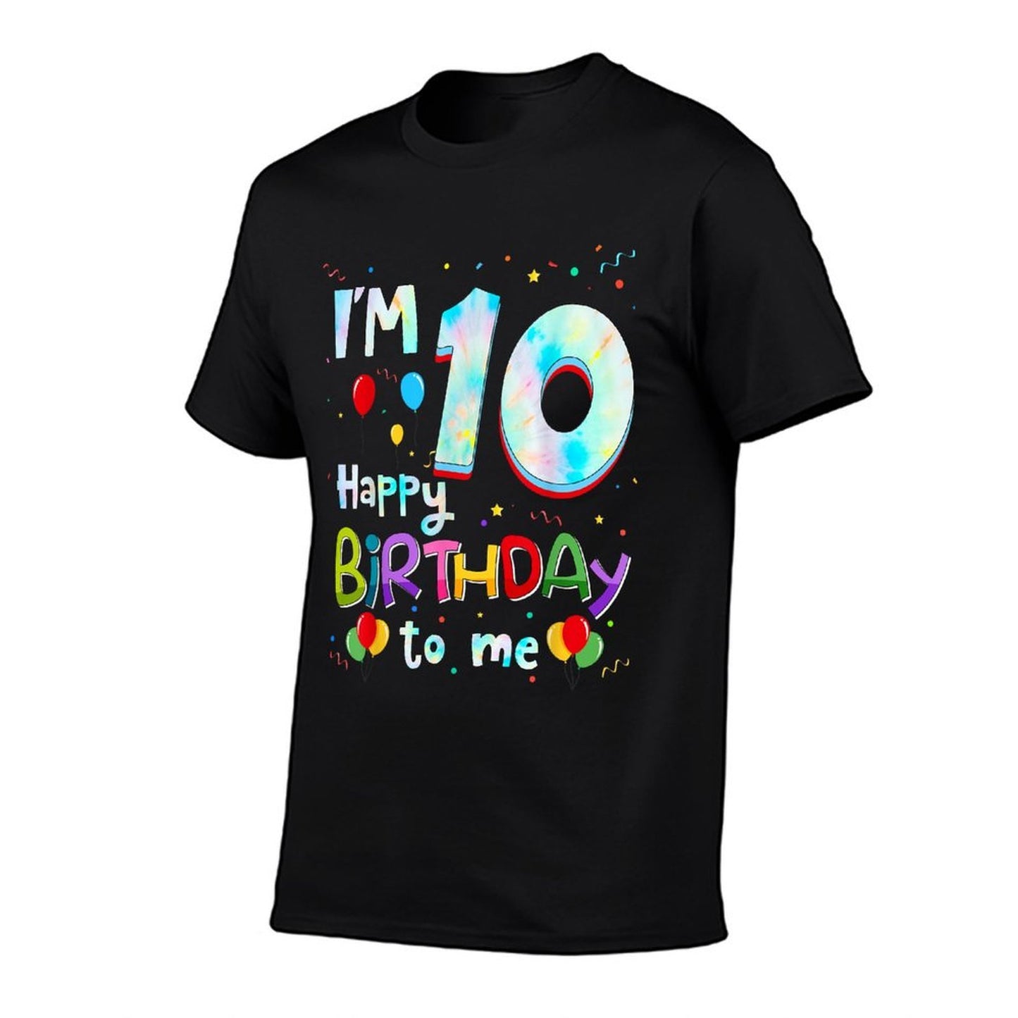 I'm 10 Happy Birthday To Me 10 Year Old Boy Girl 10th Bday  Durable T-Shirt