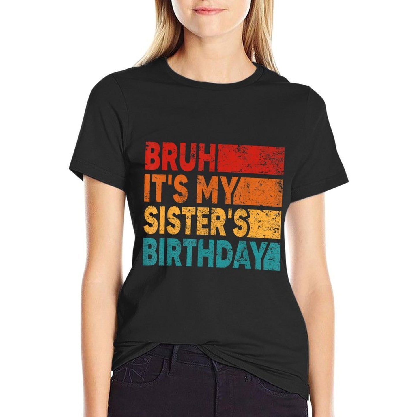 Bruh It's My Sister's Birthday Vintage Birthday Sister  Vintage-inspired T-Shirt