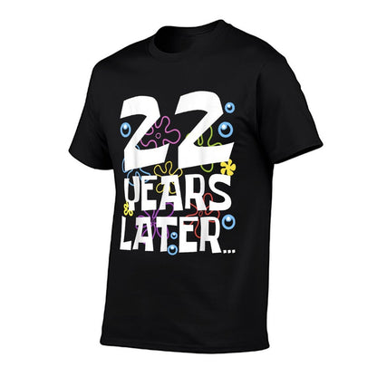22 YEARS LATER 22nd 22 Year Old Birthday Gifts Women Men  Graphic-printed T-Shirt