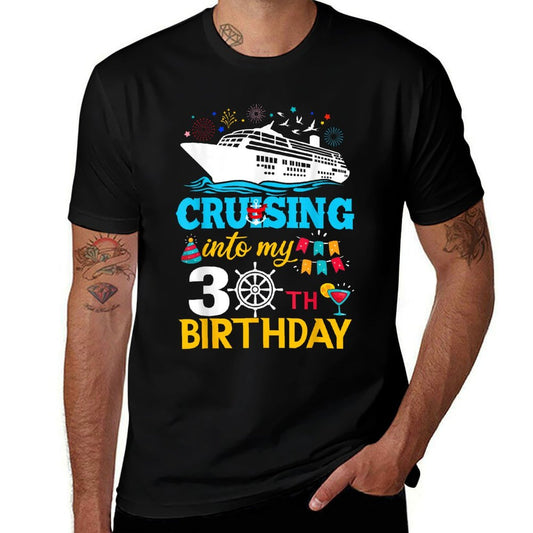 Cruising Into My 30 Year Old Birthday Party 30th B-Day  Relaxed-fit T-Shirt