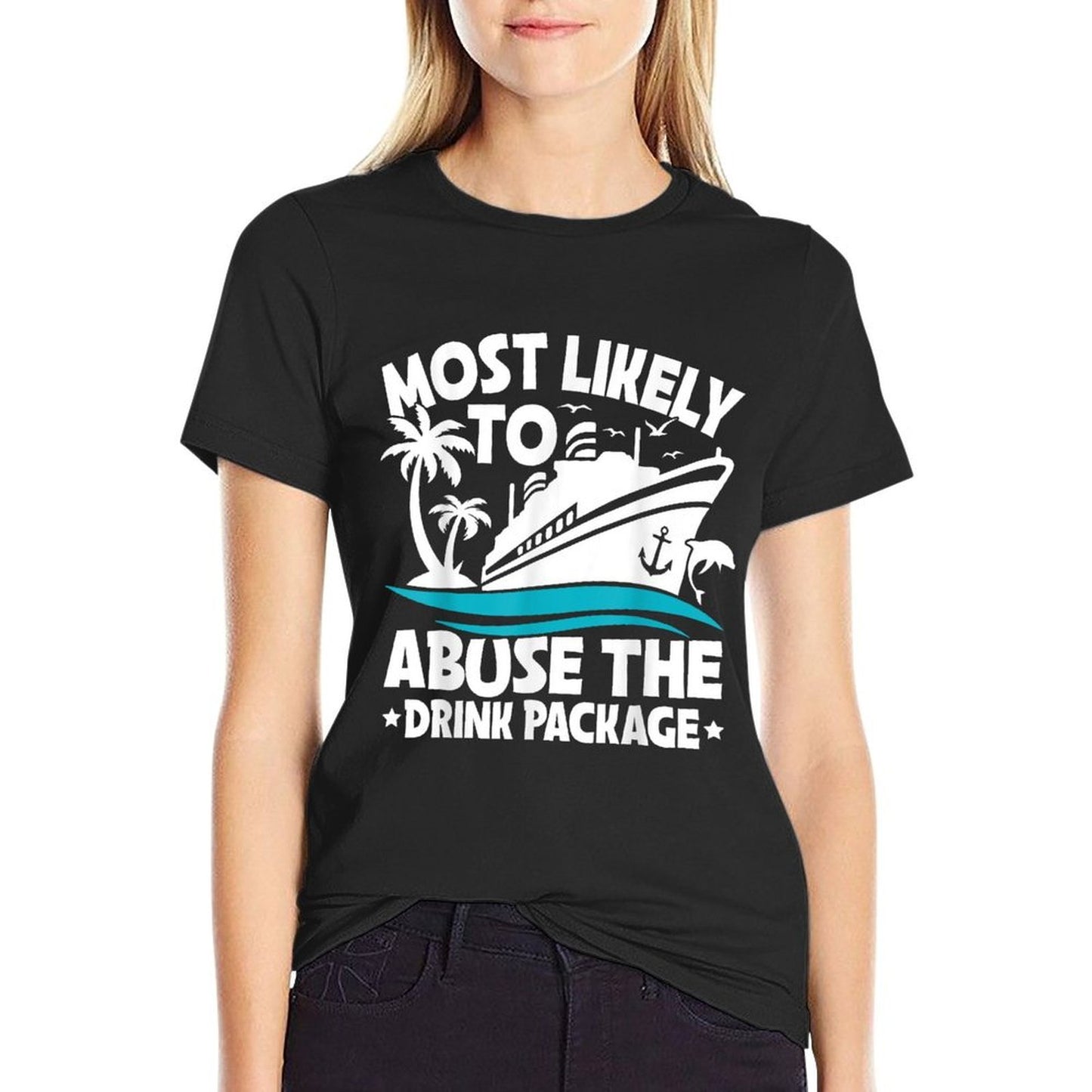 Most Likely To Abuse The Drink Package Funny Cruise  Ribbed Collar T-Shirt