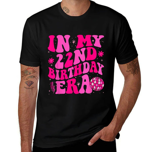 In My 22nd Birthday Era Groovy Twenty - Two 22 Years Old  Versatile T-Shirt