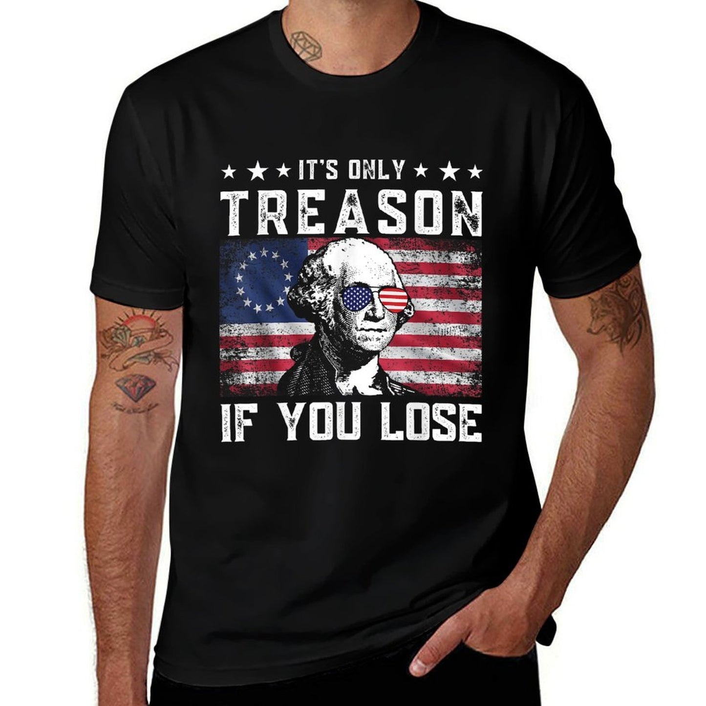 George Washington Its Only Treason If You Lose 4th Of July  Affordable Price T-Shirt