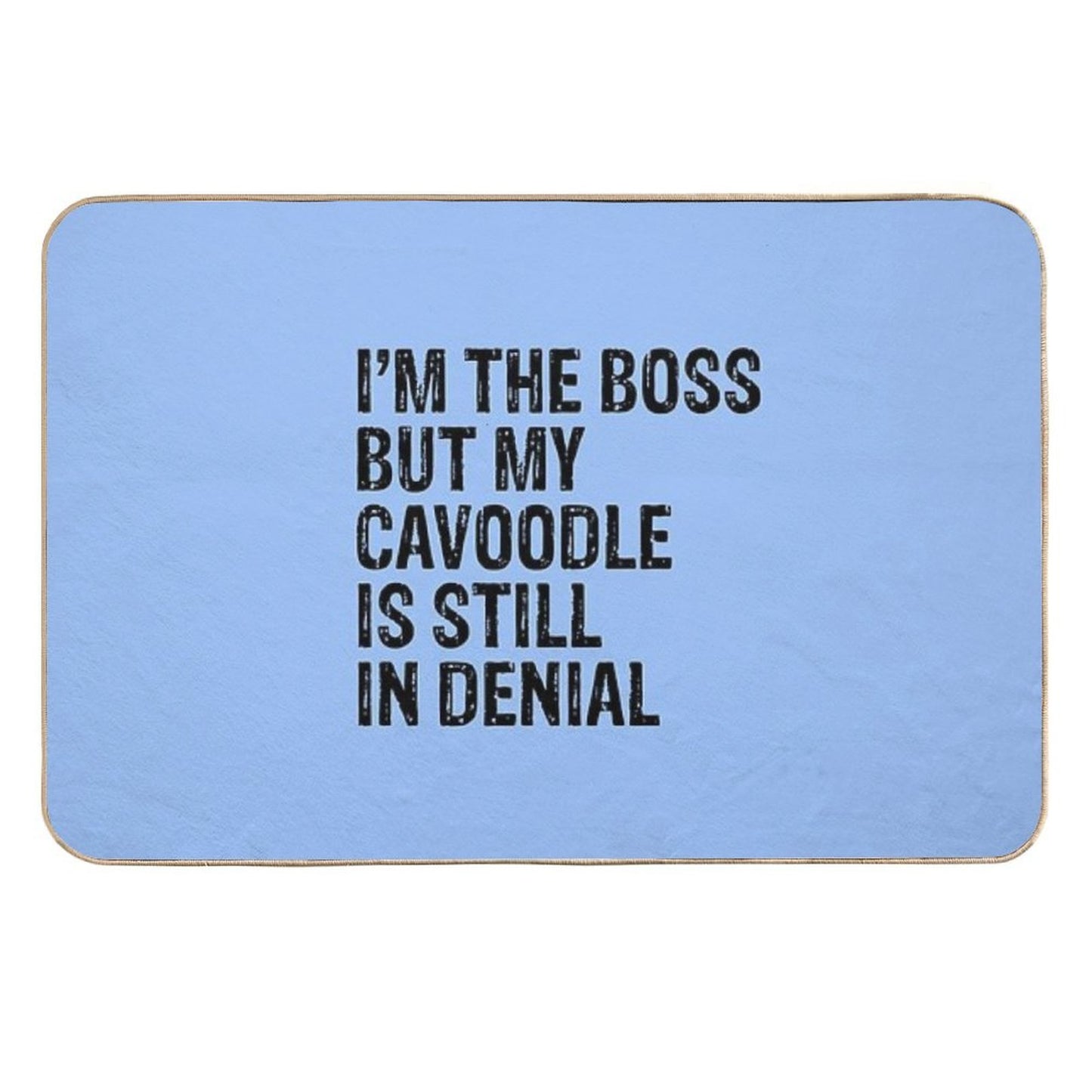 I'm The Boss But My Cavoodle Still In Denial Durable Bath Mat