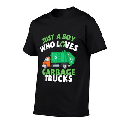 Just A Boy Who Loves Garbage Trucks Kids Toddler Baby 5T 4T  Cotton T-Shirt