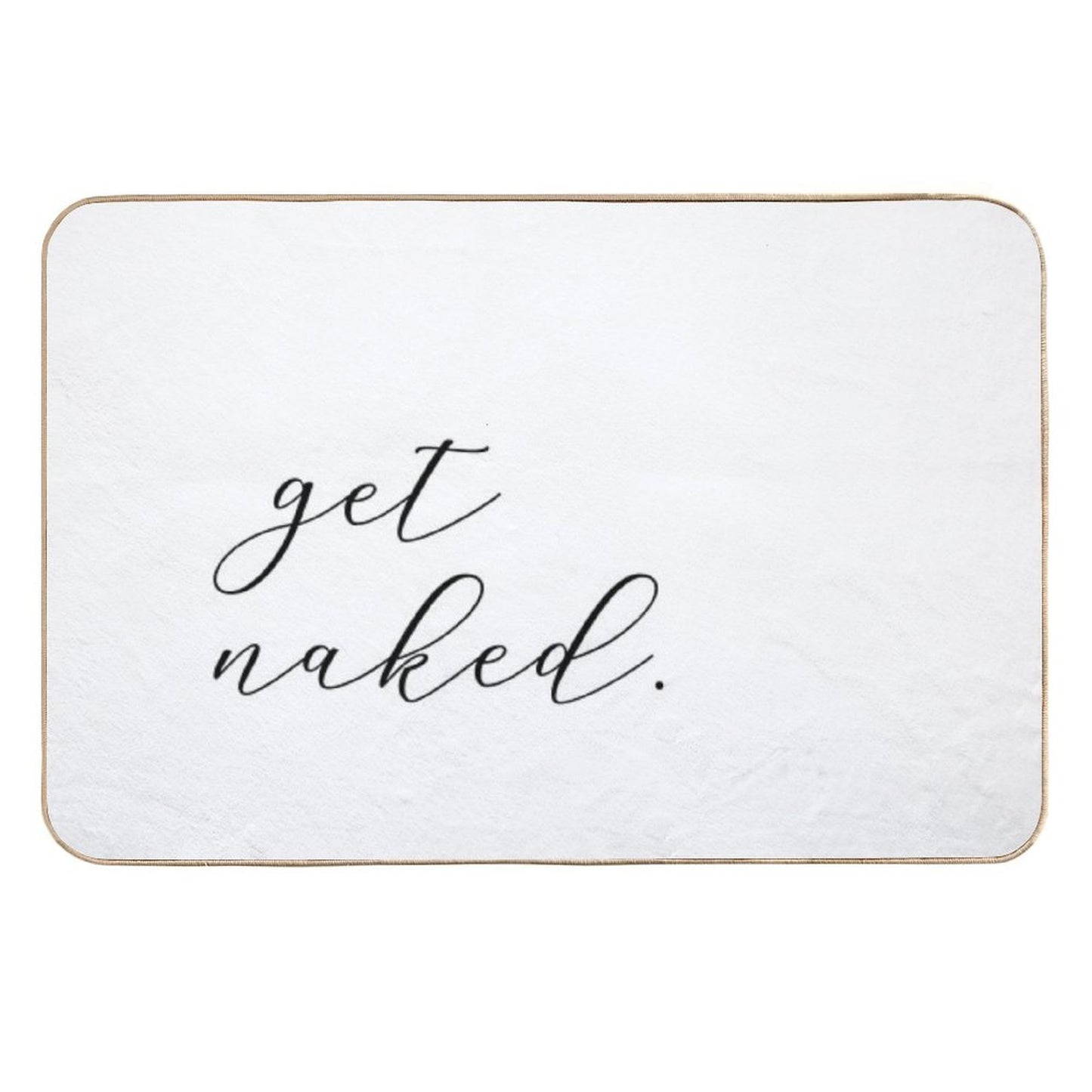 Get Naked - Script  Easy Maintenance Bath Mat
