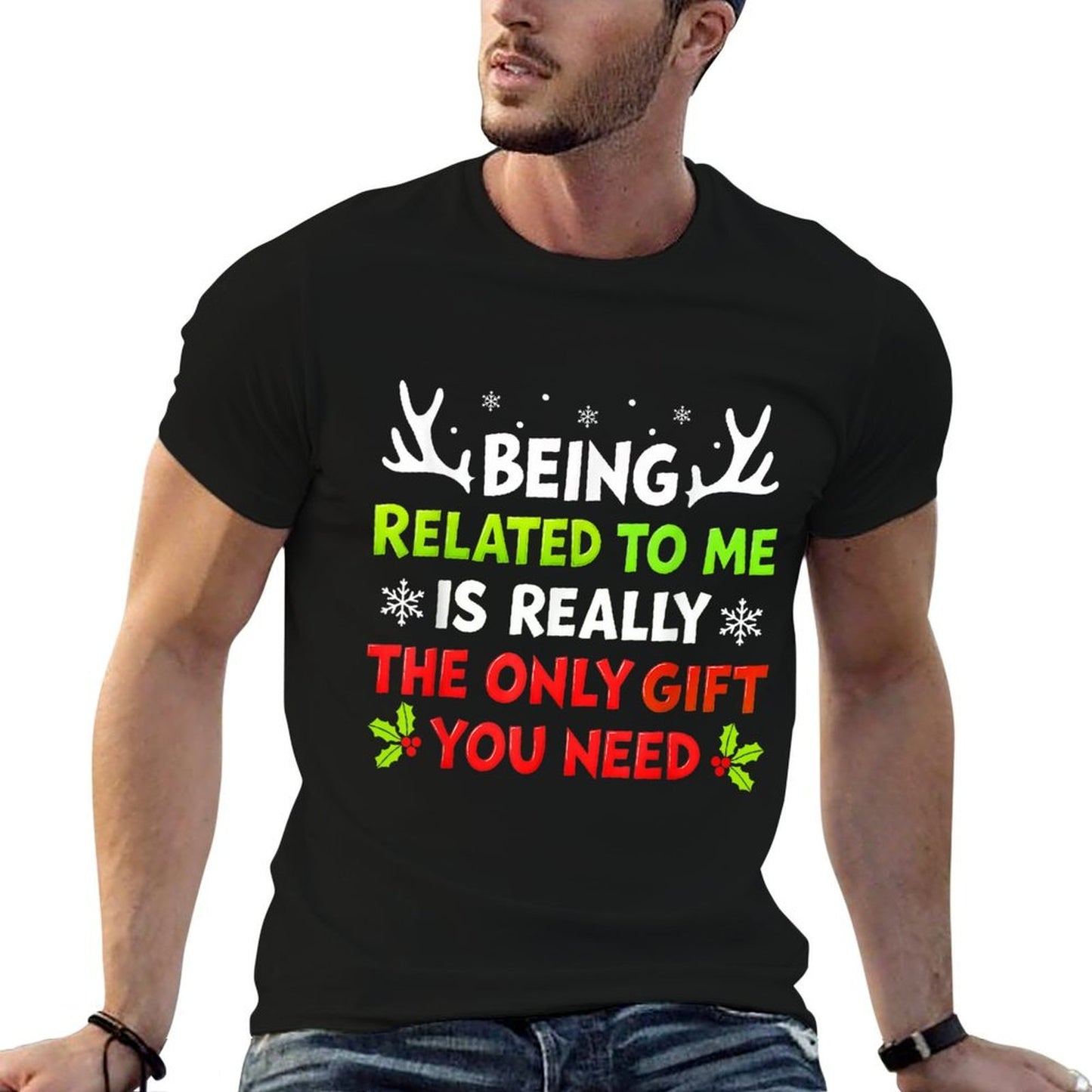 Being Related to Me Funny Christmass Women Men Family  Trendy Pattern T-Shirt