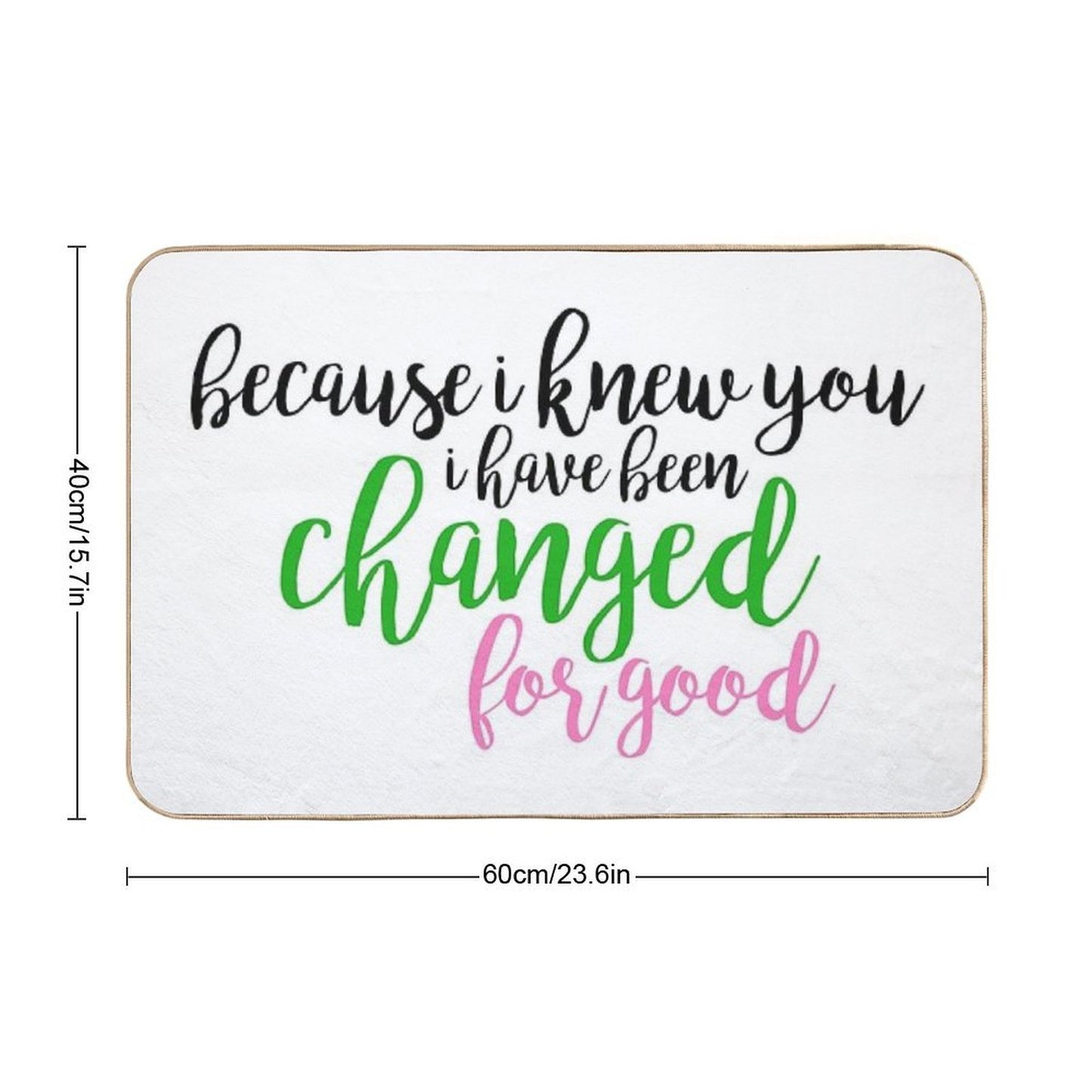 I Have Been Changed for Good - Wicked  Repositionable Bath Mat