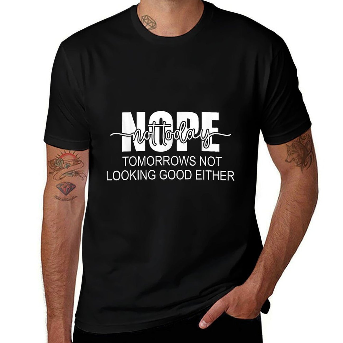 Nope Not Today Tomorrows Not Looking Good Either  Oversized Silhouette T-Shirt