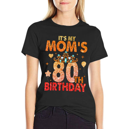 It's My Mom's 80th Birthday Crown Women's 80th Birthday  Stretchy T-Shirt
