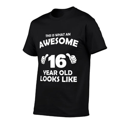 What An Awesome 16 Year Old Looks Like - Birthday Bday  Easy-care T-Shirt