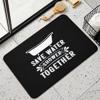 Save Water Shower Together  Fade-Resistant Bath Mat
